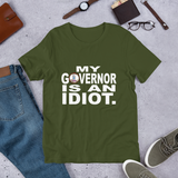 Idiot Governor premium T-Shirt